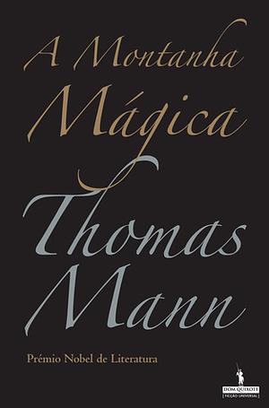 A Montanha Mágica by Thomas Mann