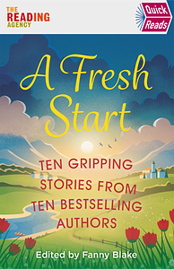 A Fresh Start (Quick Reads) by Fanny Blake