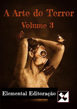 A Arte do Terror: Volume 3 by Elemental Editoração