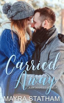 Carried Away by Mayra Statham