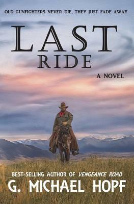 Last Ride by G. Michael Hopf