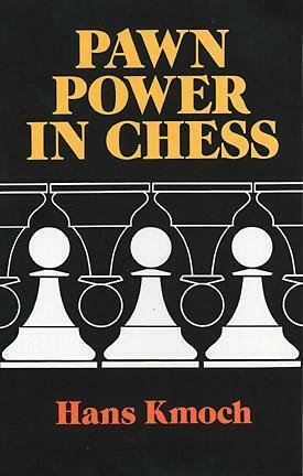 Pawn Power in Chess by Hans Kmoch