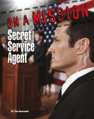 Secret Service Agent by Tim Newcomb