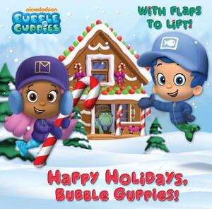 Happy Holidays, Bubble Guppies! by Mary Tillworth