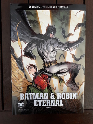 Batman & Robin. Eternal Part 1 by Ed Brisson, Steve Orlando, Tim Seeley, Scott Snyder, Jackson Lanzing, Genevieve Valentine, Colin Kelly, James Tynion IV