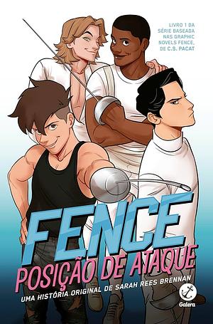 Fence: Posição de ataque by Sarah Rees Brennan