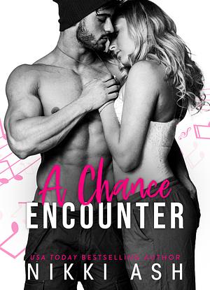 A Chance Encounter  by Nikki Ash