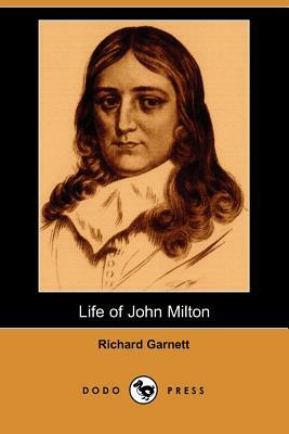 Life of John Milton by Richard Garnett