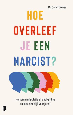 Hoe overleef je een narcist? by Dr Sarah Davies