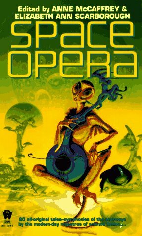 Space Opera by Charles de Lint, Robin Wayne Bailey, Margaret Ball, Steven Brust, Gene Wolfe, Suzette Haden Elgin, Peter S. Beagle, Leslie Fish, Mary C. Pangborn, Marion Zimmer Bradley, Elizabeth Ann Scarborough, Paula Lalish, Lyn McConchie, Warren C. Norwood, Cynthia McQuillan, Jody Lynn Nye, Elisabeth Waters, Anne McCaffrey, Jim Burns, Alan Dean Foster