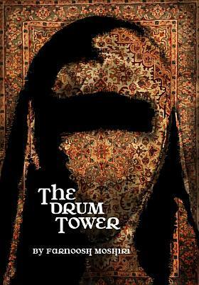 The Drum Tower by Farnoosh Moshiri