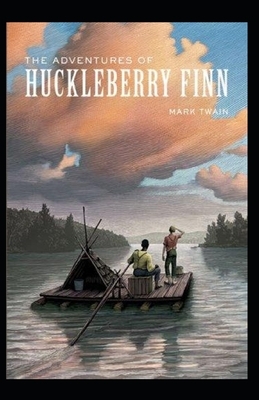 Adventures of Huckleberry Finn (Illustrated) by Mark Twain