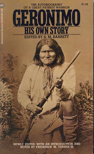 Geronimo His Own Story by Frederick Jackson Turner, Geronimo, Geronimo