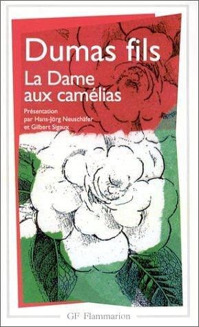 La dame aux camelias: LE ROMAN, LE DRAME, LA TRAVIATA by Alexandre Dumas Jr., Alexandre Dumas Jr.