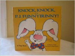 Knock, Kock, It's P. J. Funnybunny! by Marilyn Sadler