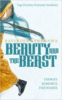 Beauty and the Beast: enemies. romance. fireworks. by Ravinder Randhawa