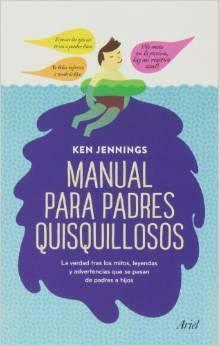 Manual para padres quisquillosos by Ken Jennings
