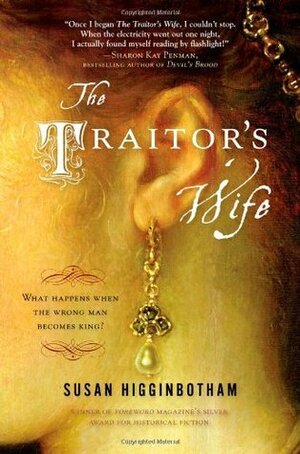 The Traitor's Wife: A Novel of the Reign of Edward II by Susan Higginbotham