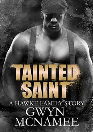 Tainted Saint by Gwyn McNamee