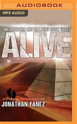 Alive: A Post-Apocalyptic Alien Survival Novel by Jonathan Yanez