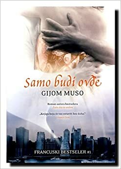 Samo budi ovde by Guillaume Musso