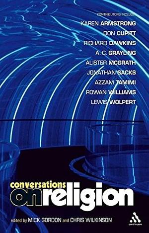 Conversations on Religion by Chris Wilkinson, Mick Gordon