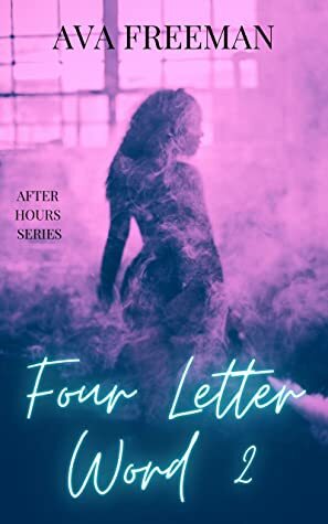 Four Letter Word 2 by Ava Freeman