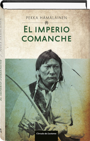 El Imperio Comanche by Pekka Hämäläinen, Ricardo García Pérez