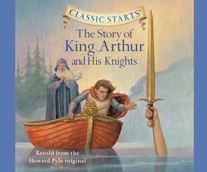 The Story of King Arthur and His Knights (Library Edition), Volume 17 by Tania Zamorsky, Howard Pyle
