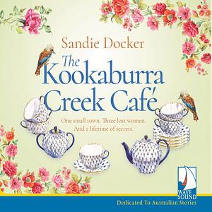 The Kookaburra Creek Café by Sandie Docker