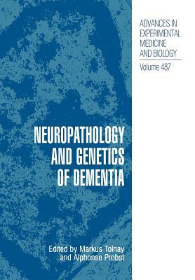 Neuropathology and Genetics of Dementia by 