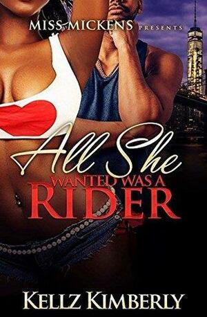 All She Wanted Was A Rider by Kellz Kimberly