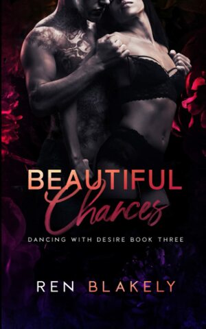 Beautiful Chances by B. Lybaek, Ren Blakely