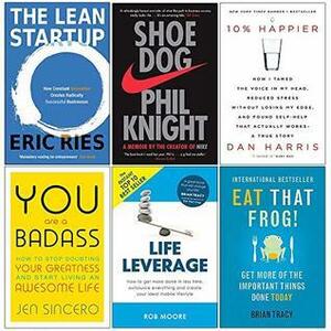 Lean Startup, Shoe Dog, 10% Happier, You Are a Badass, Life Leverage, Eat That Frog 6 Books Collection Set by Rob Moore, Brian Tracy, Phil Knight, Dan Harris, Eric Ries, Jen Sincero