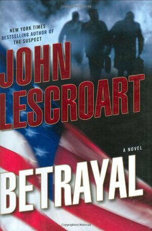 Betrayal by John Lescroart