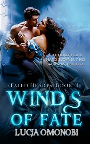 Winds Of Fate (Fated Hearts: Book One) by Lucia Omonobi