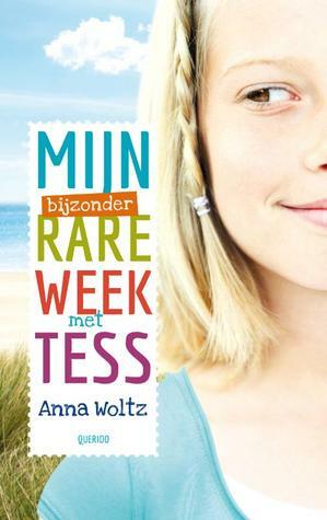 Mijn bijzonder rare week met Tess by Anna Woltz