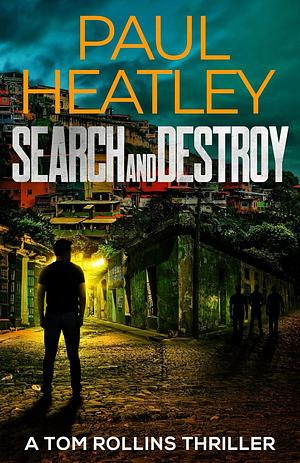 Search and Destroy by Paul Heatley