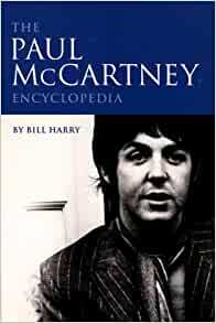 The Paul McCartney Encyclopedia by Bill Harry