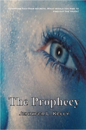 The Prophecy by Jennifer L. Kelly