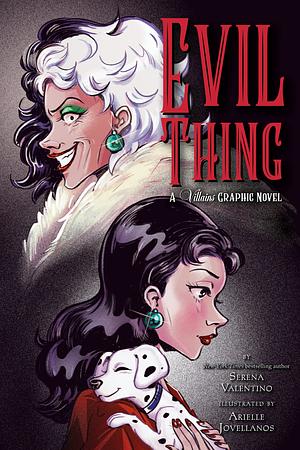 Evil Thing: A Villains Graphic Novel by Serena Valentino