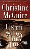 Until the Day They Die by Christine McGuire