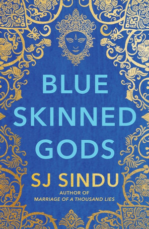 Blue-Skinned Gods by SJ Sindu