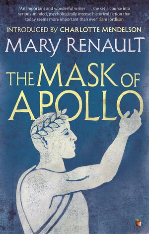 The Mask of Apollo by Mary Renault