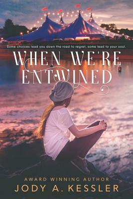 When We're Entwined by Jody A. Kessler