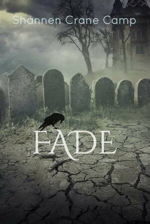 Fade by Shannen Crane Camp