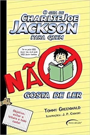 O Guia de Charlie Joe Jackson Para Quem não Gosta de Ler by Tommy Greenwald