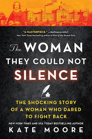 The Woman They Could Not Silence: The Shocking Story of a Woman Who Dared to Fight Back by Kate Moore