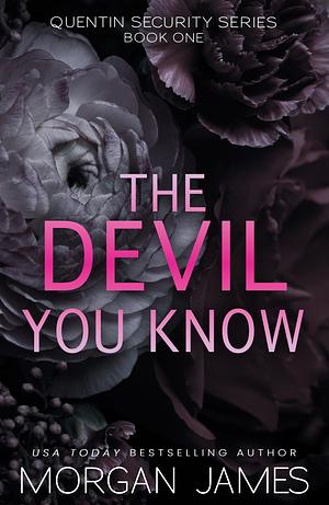 The Devil You Know by Morgan James