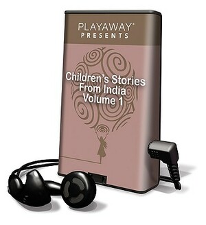 Children's Stories from India, Volume 1: Crocodile & Monkey/Satyavan and Savitri/Good Advice by Joanna Whiteley